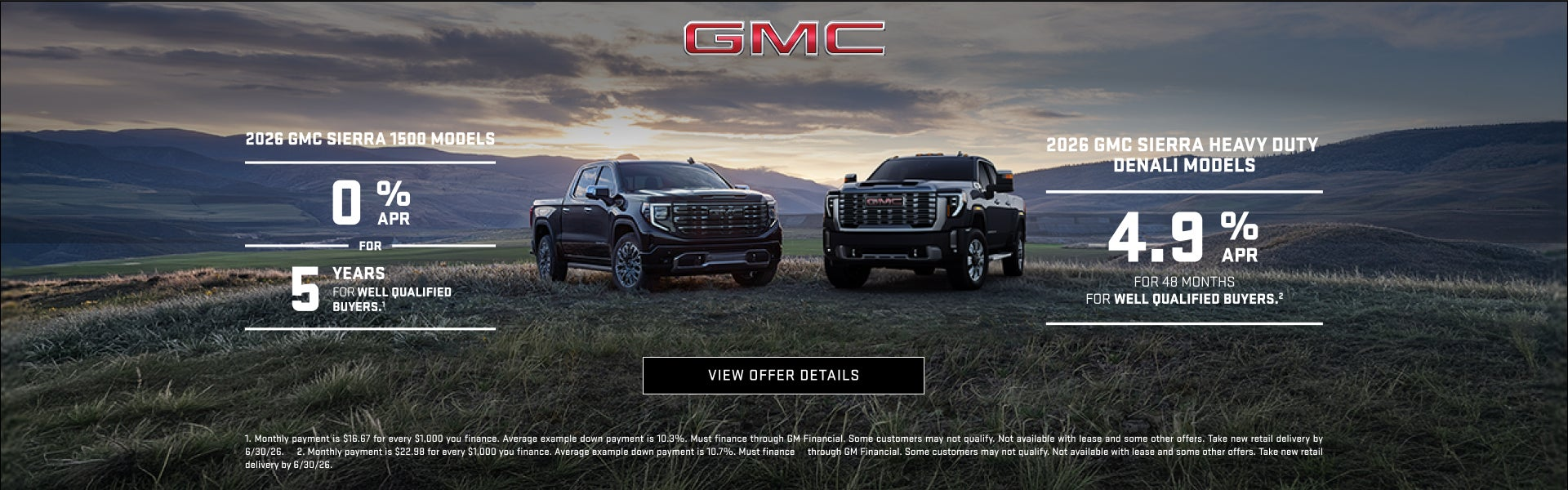 0% APR FOR 5 YEARS for well-qualified buyers.1OR2026 GMC SIE